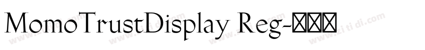 MomoTrustDisplay Reg字体转换 MomoTrustDisplay Reg字体转换